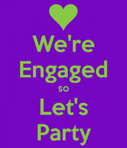 were-engaged-so-lets-party
